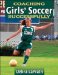 Coaching Girls' Soccer Successfully (Coaching Successfully)