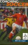 Coaching Soccer: The Official Coaching Book of the Dutch Soccer Association