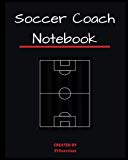 Cover: soccer coach notebook: soccer field drawing + notepad pages (soccer coach gifts)