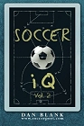 Soccer iQ - Vol. 2: More of What Smart Players Do (Volume 2)