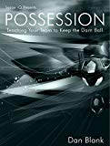 Cover: soccer iq presents possession - teaching your team to keep the darn ball